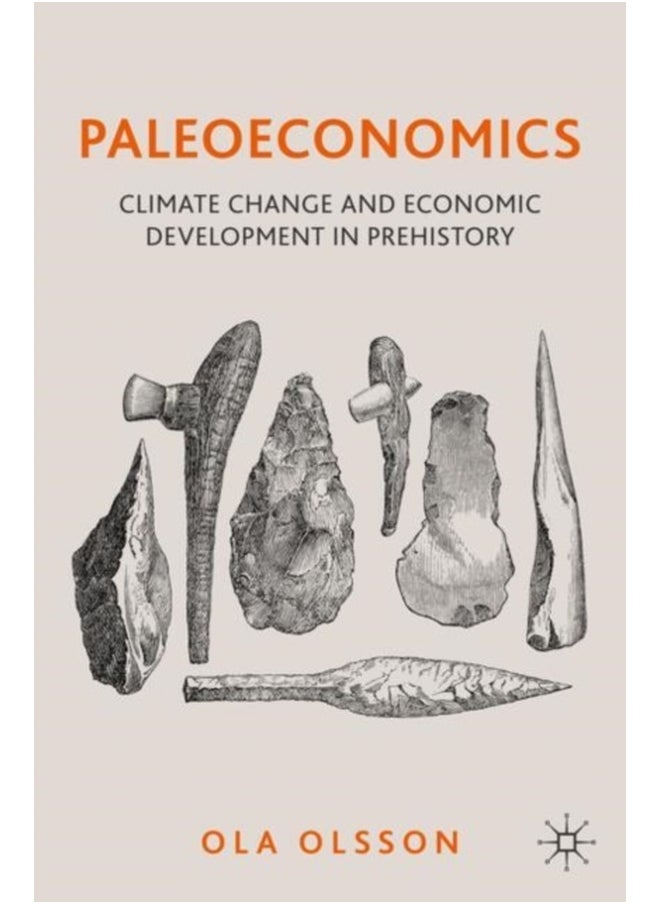 Paleoeconomics : Climate Change and Economic Development in Prehistory 