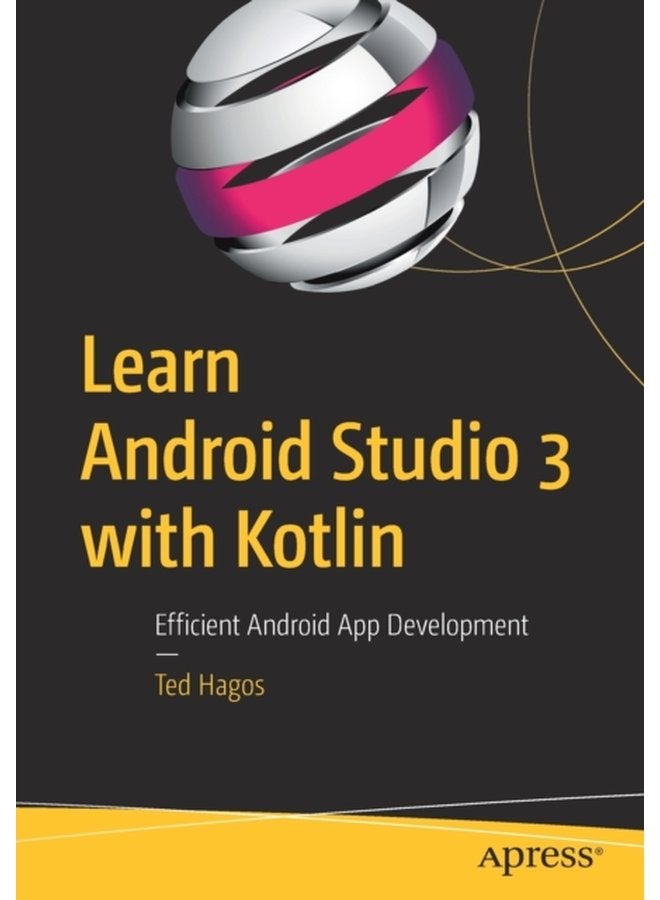 Learn Android Studio 3 with Kotlin Efficient Android App Development - Paperback