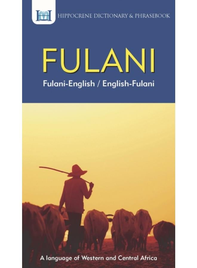Fulani-English/ English-Fulani Dictionary & Phrasebook