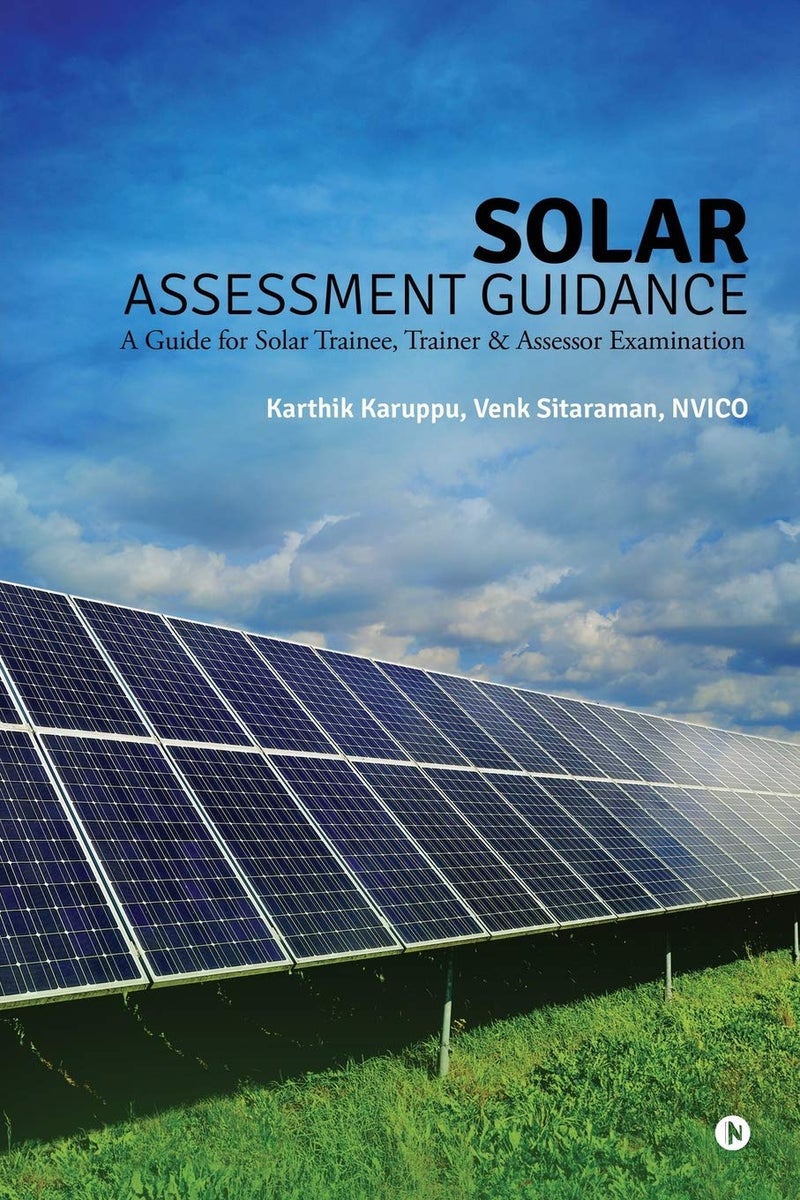 Solar Assessment Guidance : A Guide for Solar Trainee, Trainer & Assessor Examination 