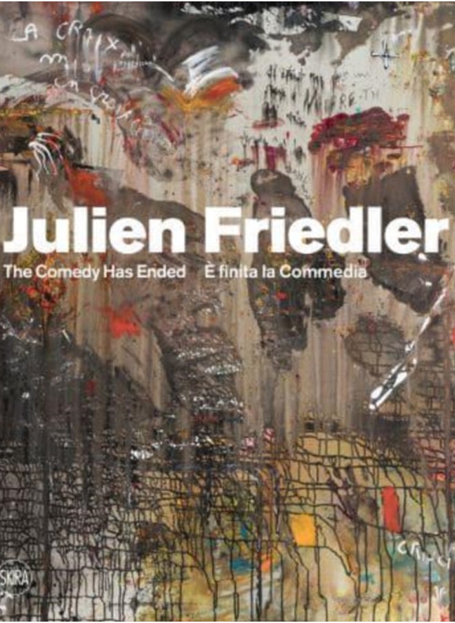 Julien Friedler (Multi-lingual edition) : E' finita la commedia 