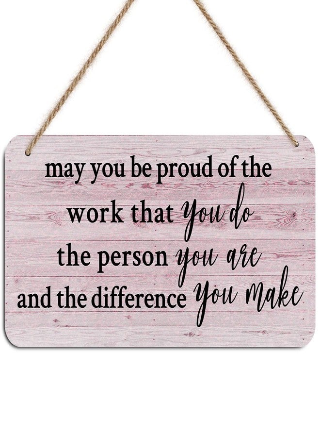 DHKG Inspirational Signs Wall Decor, Motivational Positive Vibes Wooden Wall Art, Rustic Decorative Sign Hanging Plaque for Home Farmhouse Office, May You Be Proud of the Work You Do - Image 1
