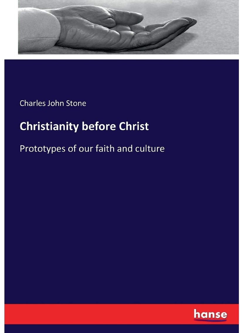 Christianity before Christ: Prototypes of our faith and culture  - Image 1