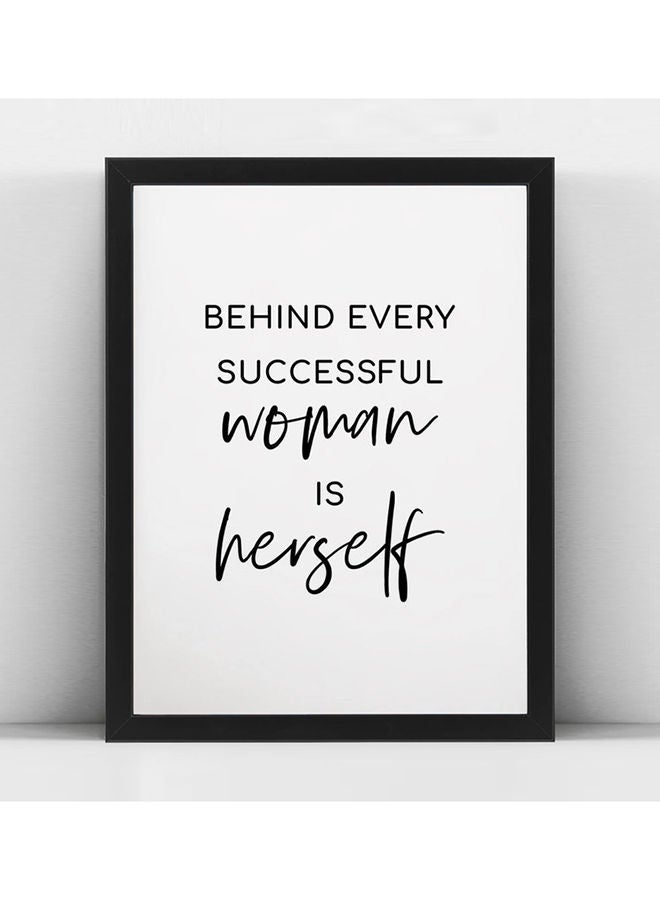 Boomah Accessories Behind Every Successful Woman Is Herself Poster With Frame 30x40 cm 