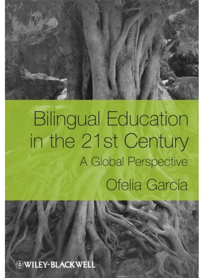 Bilingual Education in the 21st Century : A Global Perspective