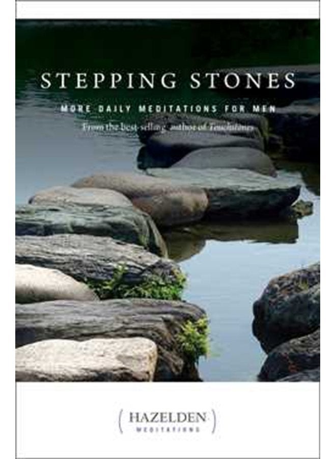 Stepping Stones More Daily Meditations for Men from the Best Selling Author of Touchstones - Paperback
