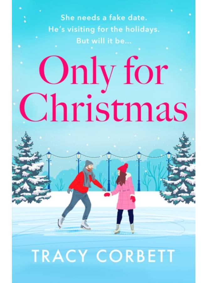 Only for Christmas : A totally fun and festive romance