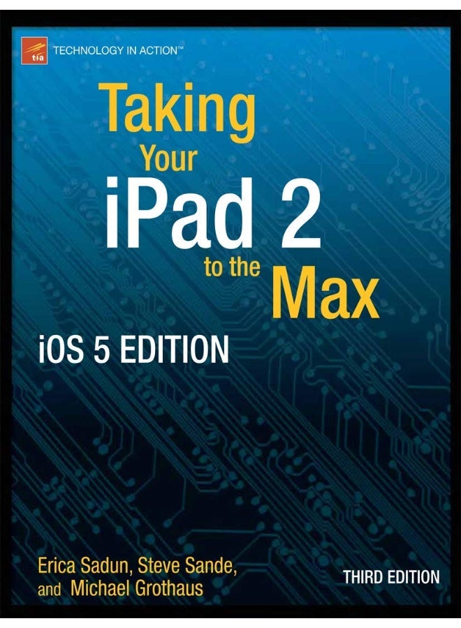 Taking Your iPad to the Max, iOS 5 Edition: Maximize iCloud, Newsstand, Reminders, FaceTime, and iMessage