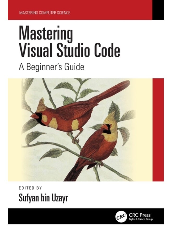 Mastering Visual Studio Code: A Beginner's Guide (Mastering Computer Science) 
