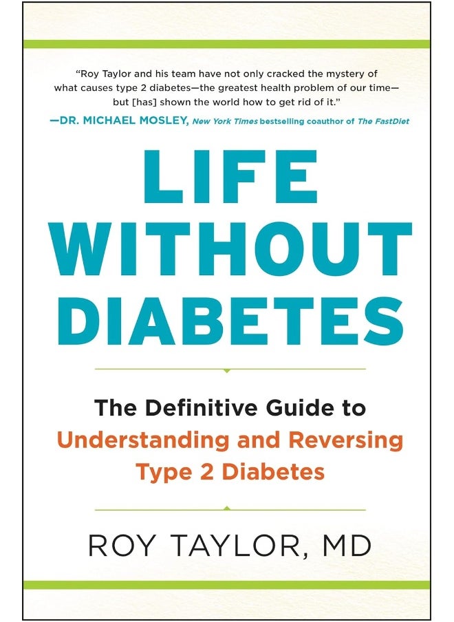 Life Without Diabetes: The Definitive Guide to Understanding and Reversin