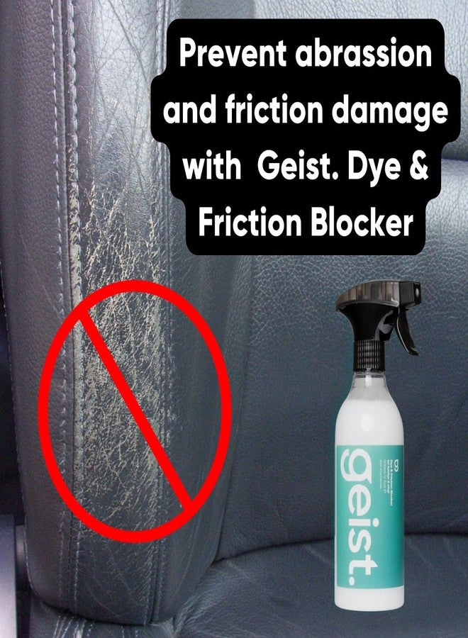 Geist. Dye & Friction Blocker for Leather & Vinyl | Shields Leather car Seats, Sofas and More from Denim Transfer & Abrasion Damage | 500 ml / 16.75 fl.oz - Image 2
