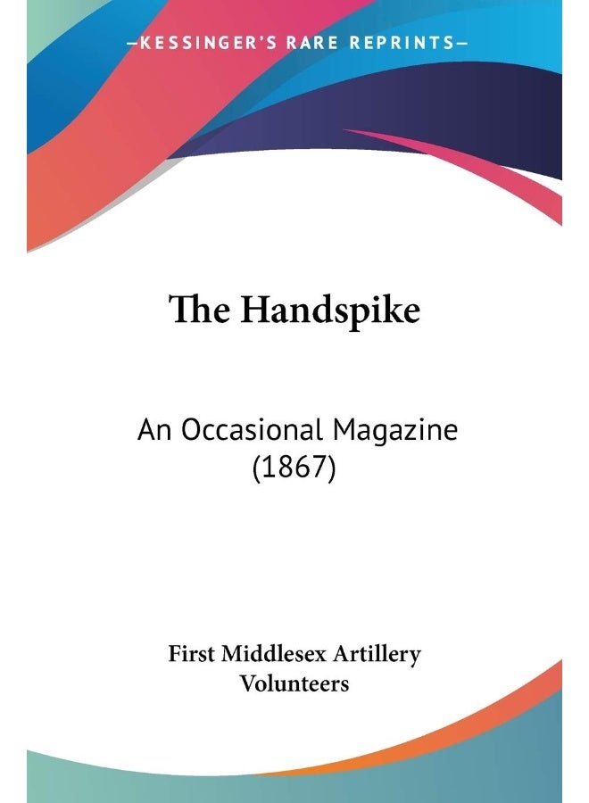 The Handspike: An Occasional Magazine (1867)