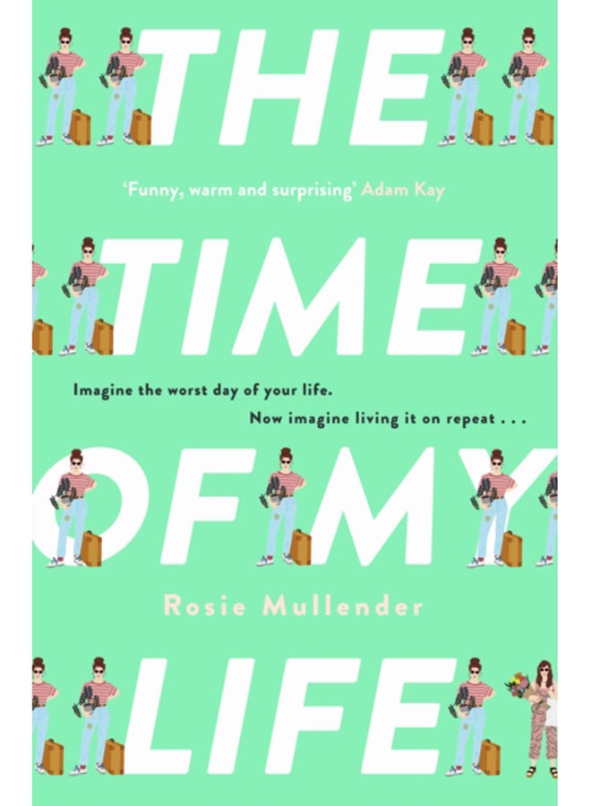 The Time of My Life : The MOST hilarious book you'll read all year 