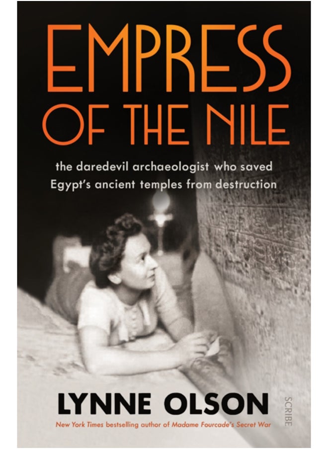 Empress of the Nile : the daredevil archaeologist who saved Egypt's ancient temples from destruction