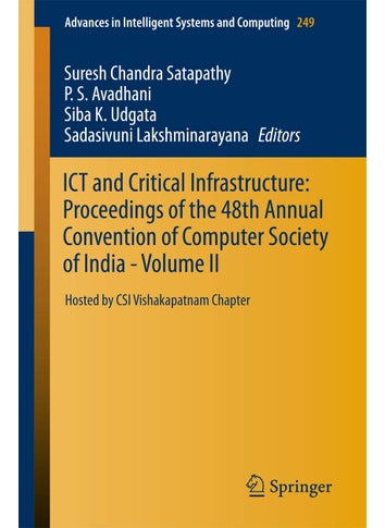 ICT and Critical Infrastructure: Proceedings of the 48th Annual Convention of Computer Society of India- Vol II : Hosted by CSI Vishakapatnam Chapter - pzsku/Z7A842A88474958E0715BZ/45/1749025298/946b1826-b210-4765-9f24-08fffbaf29dd