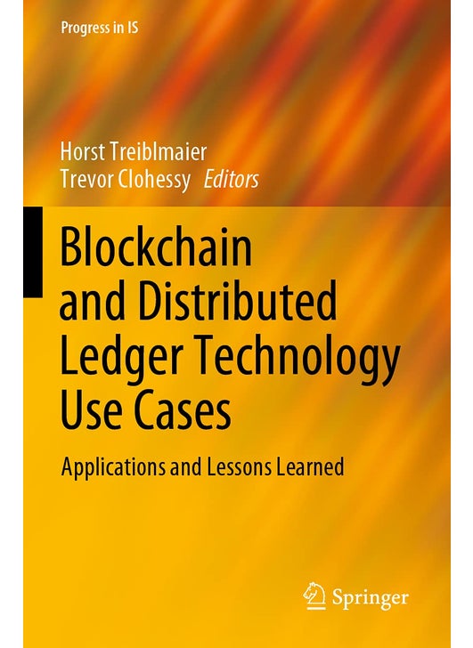 Blockchain and Distributed Ledger Technology Use Cases: Applications and Lessons Learned