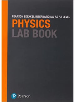 Pearson Edexcel International A Level Physics Lab Book 