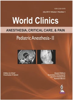 World Clinics Anesthesia, Critical Care & Pain: Pediatric Anesthesia-II: Volume 3, Number 1 
