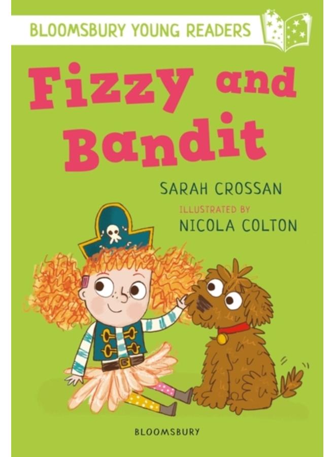 Fizzy and Bandit: A Bloomsbury Young Reader : White Book Band 