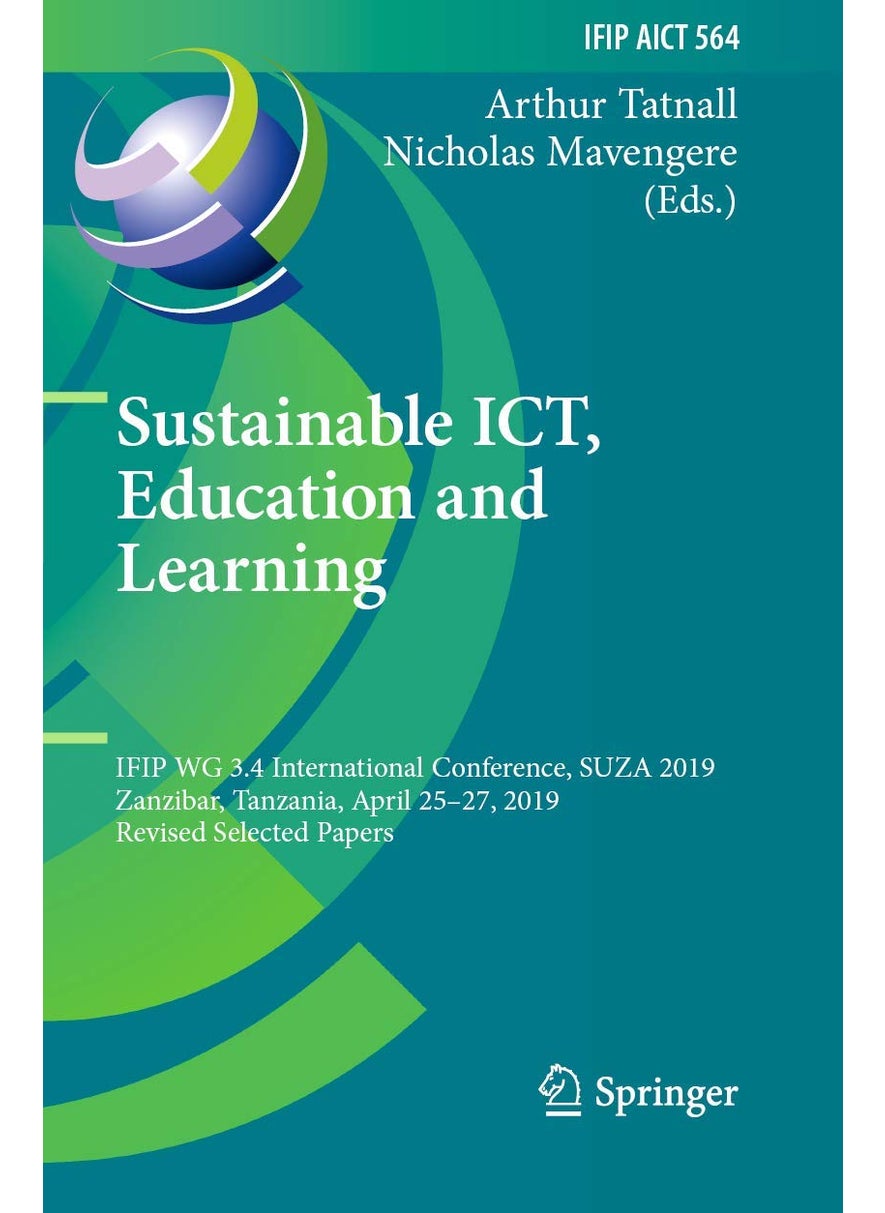 Sustainable ICT, Education and Learning: IFIP WG 3.4 International Conference, SUZA 2019, Zanzibar, Tanzania, April 25-27, 2019, Revised Selected Papers 