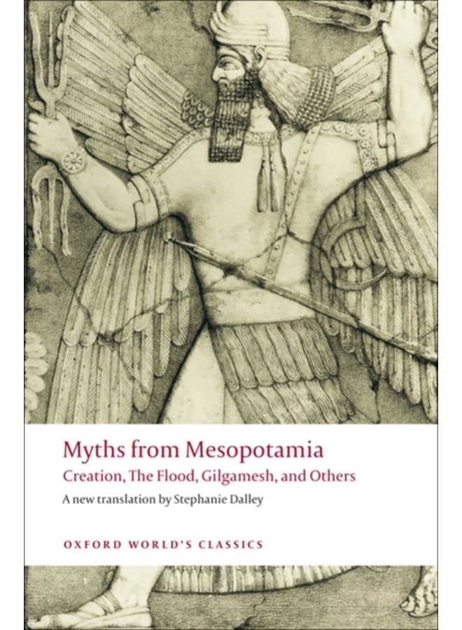 Myths from Mesopotamia Creation The Flood Gilgamesh and Others - Paperback
