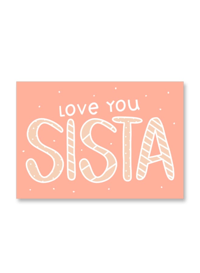 Greeting card LOVE YOU SISTAAA