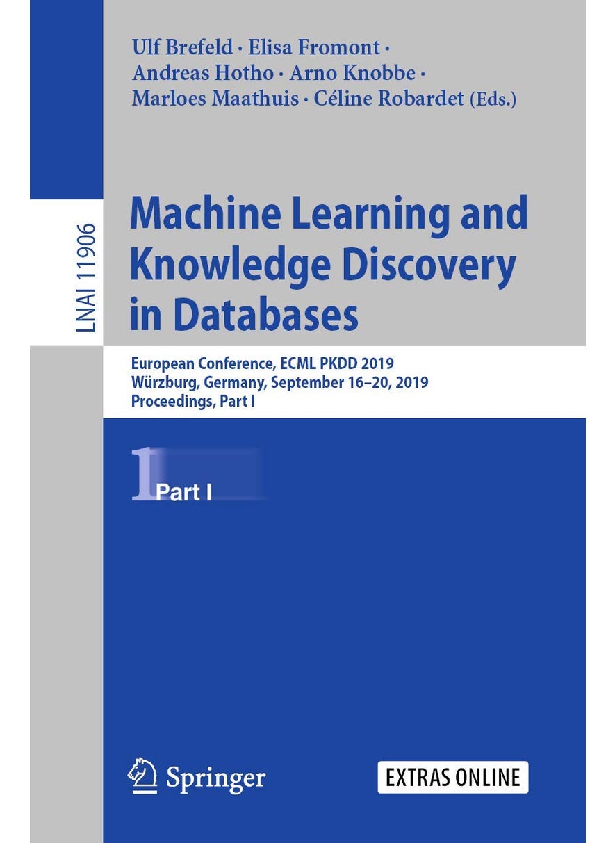 Machine Learning and Knowledge Discovery in Databases: European Conference, ECML PKDD 2019, Würzburg, Germany, September 16-20, 2019, Proceedings, Part I 