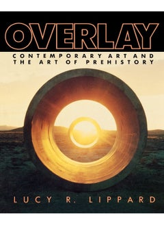Overlay: Contemporary Art and Art of Prehistory 