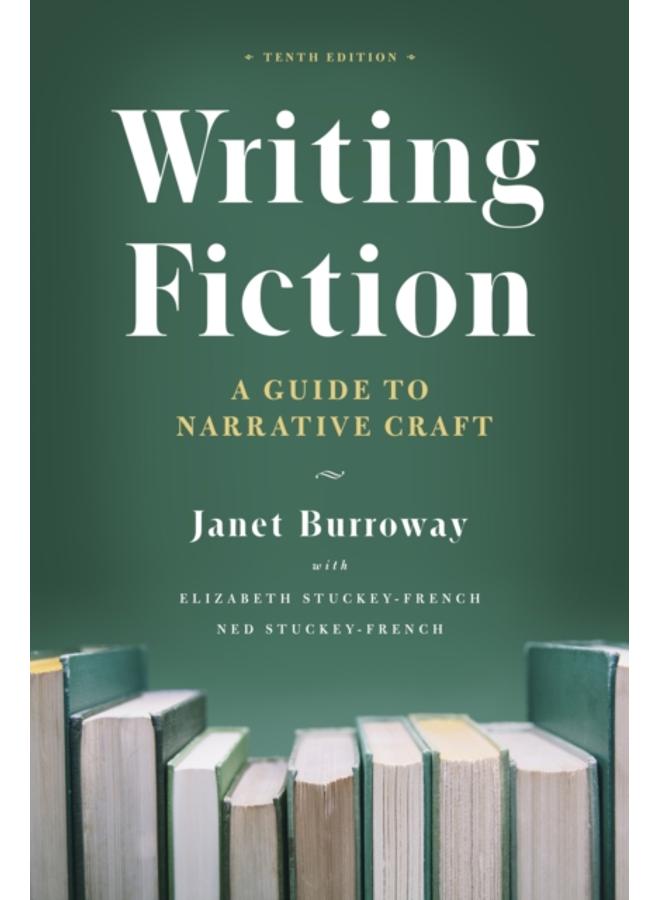Writing Fiction, Tenth Edition : A Guide to Narrative Craft