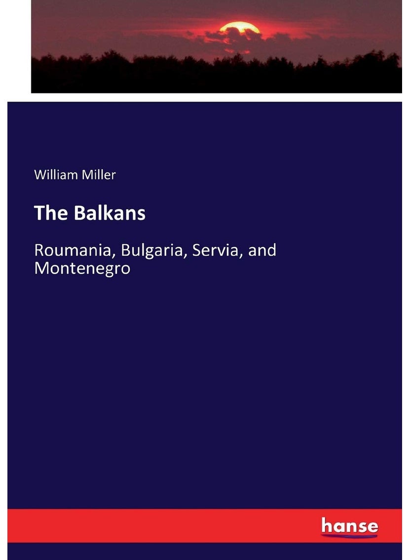 The Balkans: Roumania, Bulgaria, Servia, and Montenegro  - Image 1