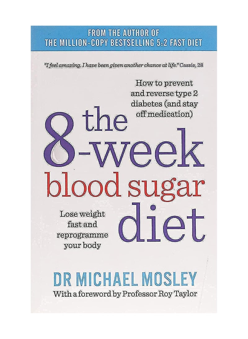 The 8-Week Blood Sugar Diet  Lose weight fast and reprogramme your body (The Fast 800 series) 