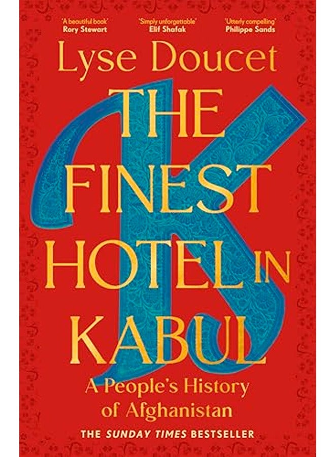 The Finest Hotel in Kabul: A People's History of Afghanistan