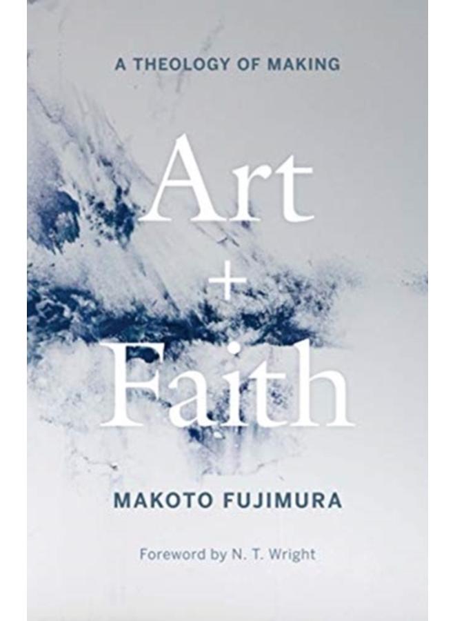 Art and Faith : A Theology of Making