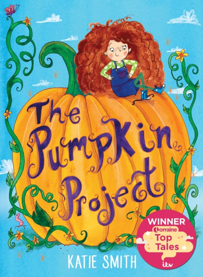 The Pumpkin Project : Winner of ITV Lorraine's Top Tales 