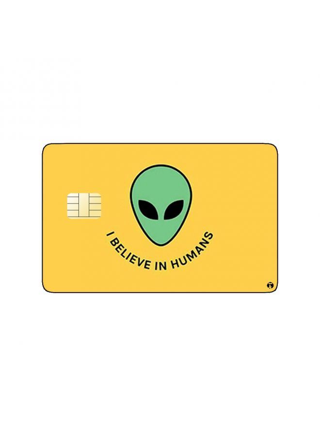 RKN PRINTED BANK CARD STICKER "I Believe In Humans" With Alien Drawing - Image 2