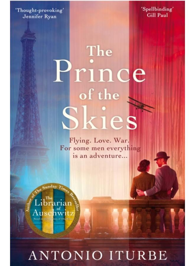 The Prince of the Skies : A spellbinding biographical novel about the author of The Little Prince