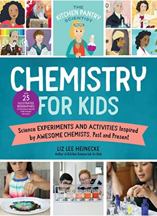 The Kitchen Pantry Scientist Chemistry For Kids Homemade Science Experiments And Activities Inspir by Liz Lee Heinecke Paperback 