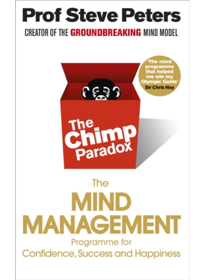 The Chimp Paradox : The Acclaimed Mind Management Programme to Help You Achieve Success, Confidence and Happiness