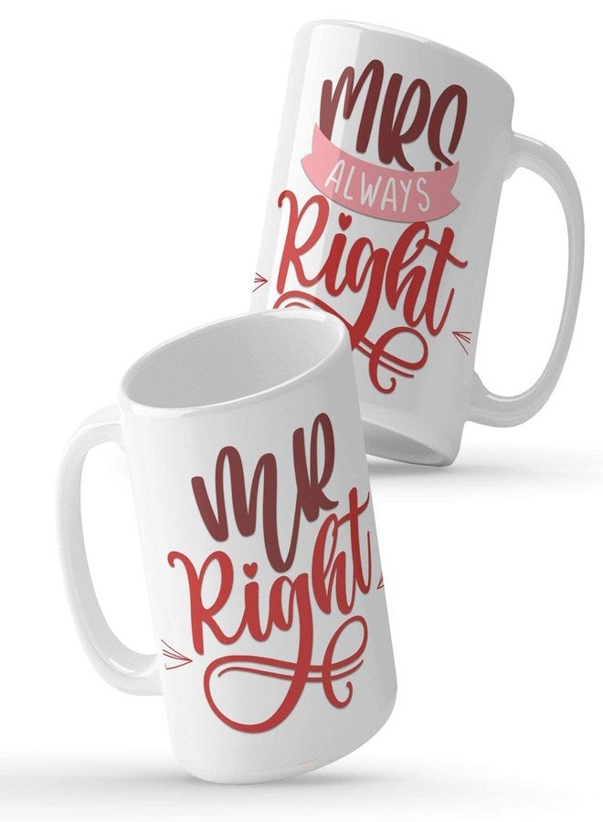 Pride Store Mr Right & Mrs Always Right Printed Coffee Mug Set of 2 || Husband Wife Anniversary Gift | Birthday Gift for hsuband Wife | Mr and Mrs Mug - Image 3