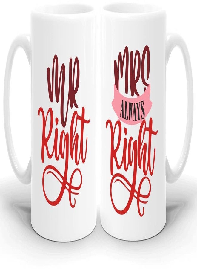 Pride Store Mr Right & Mrs Always Right Printed Coffee Mug Set of 2 || Husband Wife Anniversary Gift | Birthday Gift for hsuband Wife | Mr and Mrs Mug - Image 1