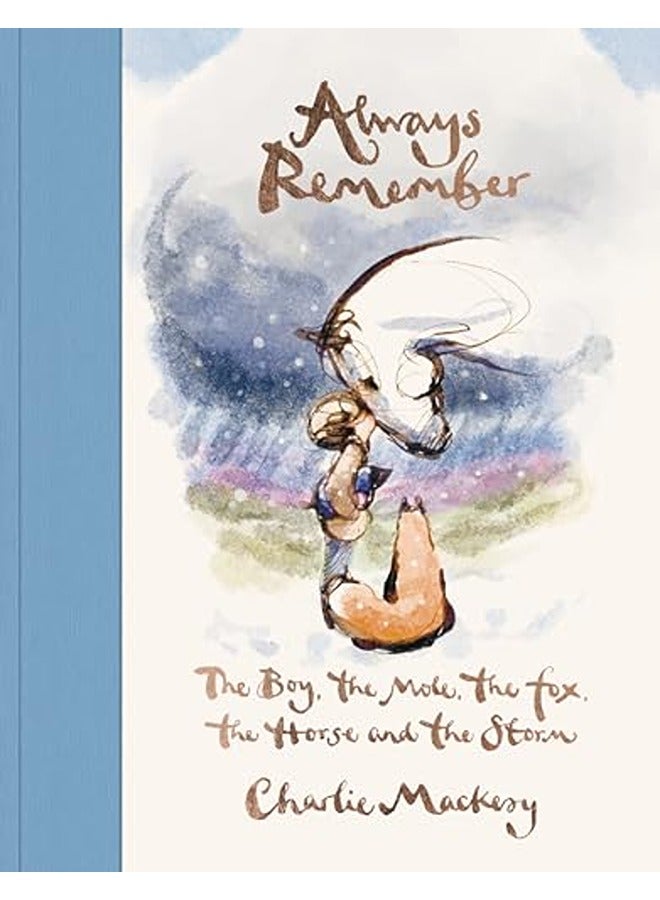 Always Remember: The Boy, the Mole, the Fox, the Horse and the Storm