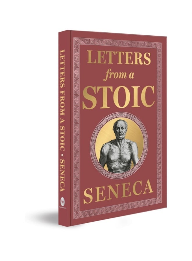 Letters from a Stoic (Deluxe Hardbound Edition) by Seneca – Stoicism | Personal Development |Practical Wisdom | Classic Literature 