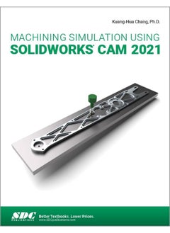 Machining Simulation Using SOLIDWORKS CAM 2021 