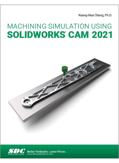 Machining Simulation Using SOLIDWORKS CAM 2021