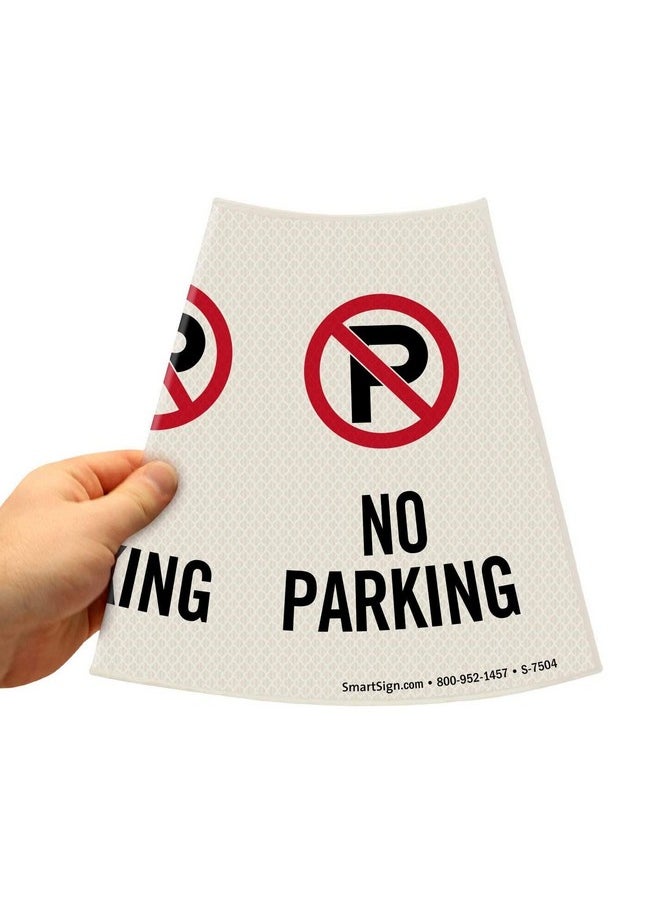 SmartSign 6 Pack "No Parking" Reflective Cone Message Sleeve Collar With Symbol 360 Degree Visibility Non Adhesive Vinyl Signs For Traffic Safety Cones 3 Side Print [Cone Not Included] Usa Made  - Image 4