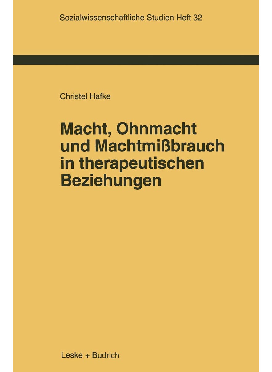 Macht, Ohnmacht und Machtmißbrauch in therapeutischen Beziehungen 