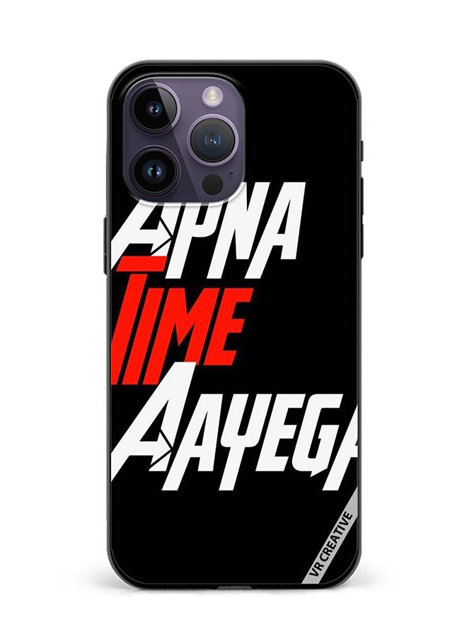 Protective Case Cover For Apple iPhone 16 Pro Max Apna Time Ayega Design Multicolour