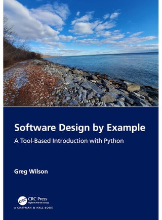 Software Design by Example: A Tool-Based Introduction with Python - pzsku/Z7AD8AE98DAAC83079A78Z/45/_/1740557233/7f901f92-b0d2-4bd3-80e2-2ed6ba6ec77b