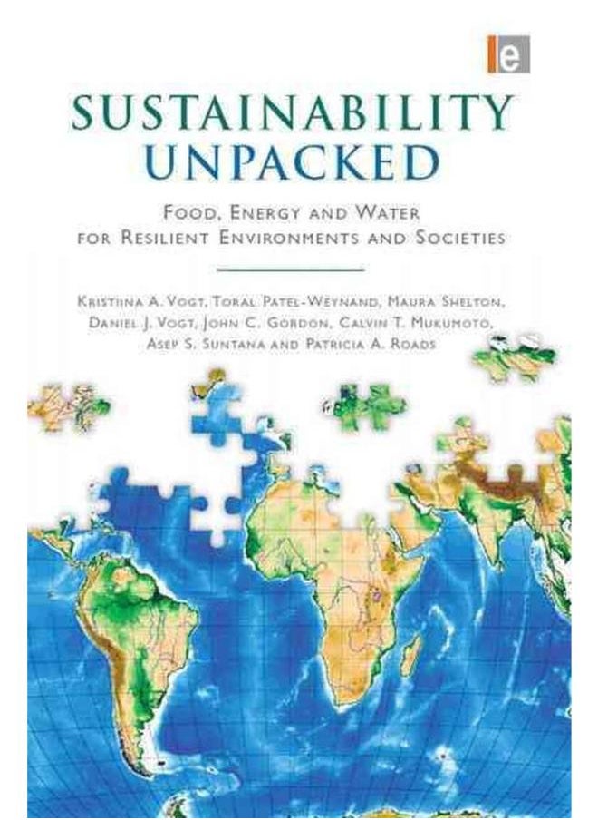Sustainability Unpacked: Food, Energy and Water for Resilient Environments and Societies 