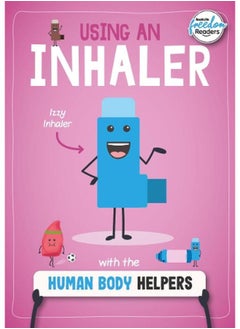 Using an Inhaler with the Human Body Helpers BookLife Freedom Readers - Non-Fiction 